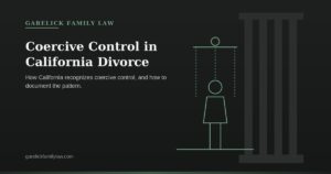 Illustration for: Coercive Control in California Divorce: What It Is and Why It Changes Everything